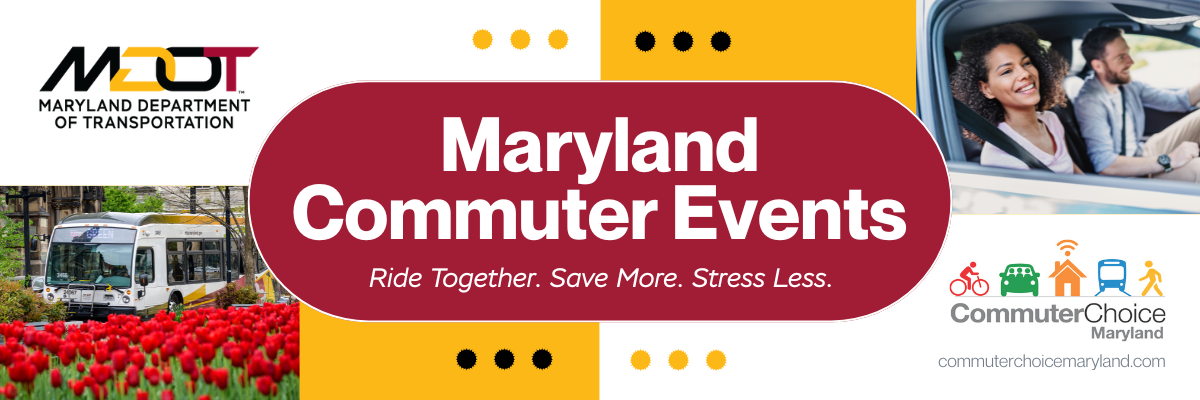 Banner Image that reads 'Maryland Commuter Events. Ride Together. Save More. Stress Less.'